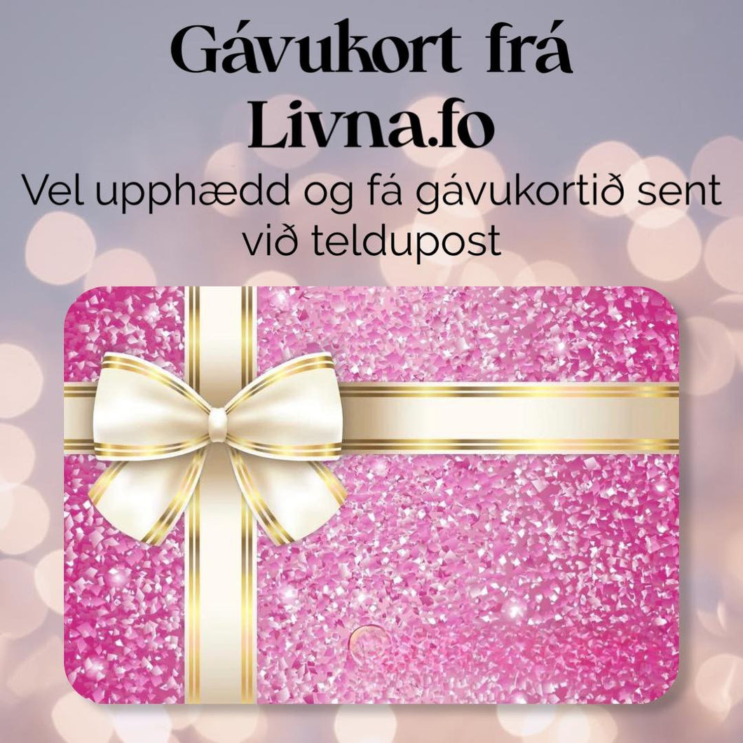 GÁVUKORT elektroniskt/við teldupost (vel upphædd)
